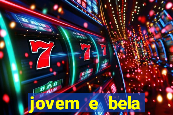 jovem e bela dublado download